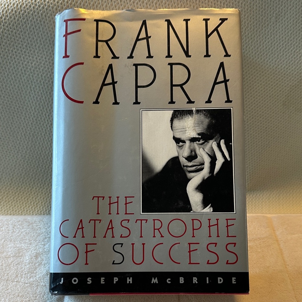 Film. Frank Capra the catastrophe of success by Joseph McBride